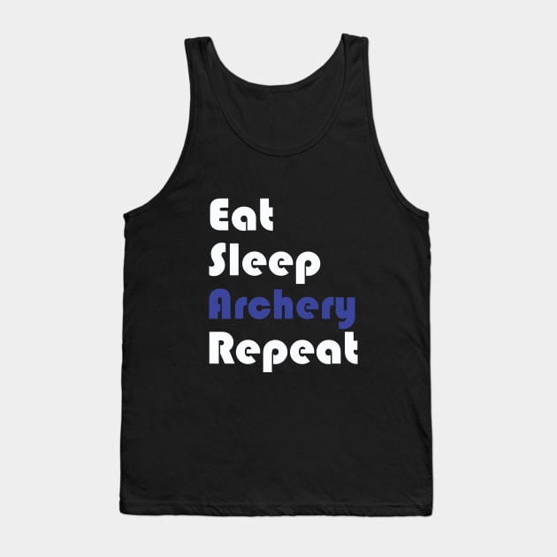 Archery - Eat Sleep Archery Repeat Tank Top by Kudostees